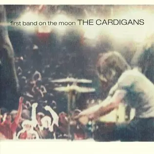The Cardigans - First Band On The Moon