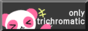 button: only trichromatic